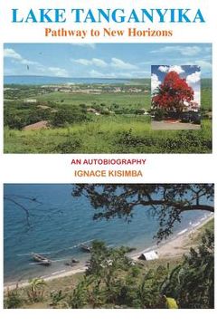 portada Lake Tanganyika: Pathway to New Horizons - an Autobiography (en Inglés)