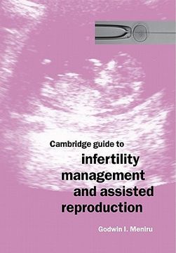 portada Cambridge Guide to Infertility Management and Assisted Reproduction (en Inglés)