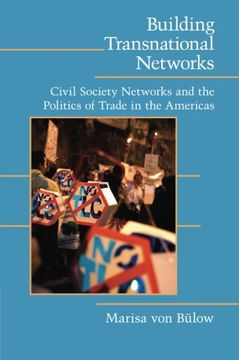 portada Building Transnational Networks: Civil Society and the Politics of Trade in the Americas (Cambridge Studies in Contentious Politics) (en Inglés)