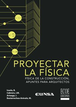 portada Proyectar la física. Física de la construcción, apuntes para arquitectos - 1ra edición (in Spanish)