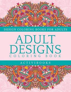 portada Adult Designs Coloring Book - Design Coloring Books For Adults