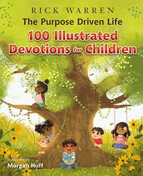 portada The Purpose Driven Life 100 Illustrated Devotions for Children (libro en Inglés)