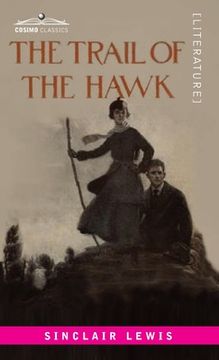 portada The Trail of the Hawk: A Comedy of the Seriousness of Life (en Inglés)