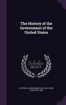portada The History of the Government of the United States (en Inglés)