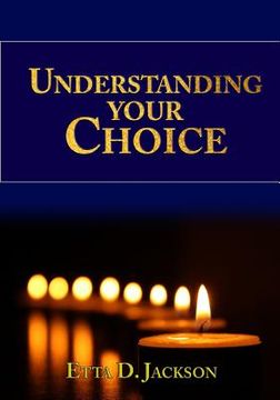 portada Understanding Your Choice (en Inglés)