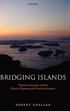 portada Bridging Islands: Venture Companies and the Future of Japanese and American Industry (en Inglés)