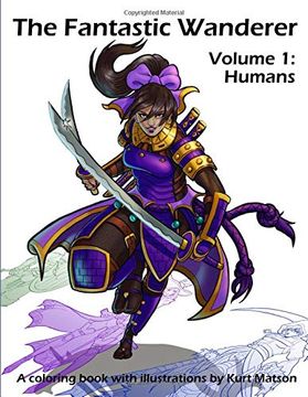 portada The Fantastic Wanderer Volume 1: Humans: An Adult Coloring Book With Fantasy Themed Characters (en Inglés)