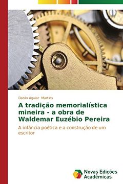 portada A tradição memorialística mineira - a obra de Waldemar Euzébio Pereira