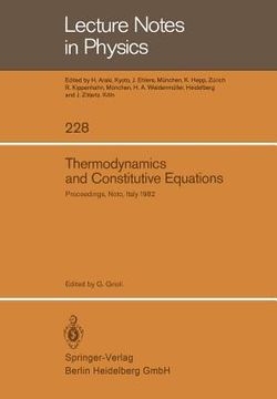 portada thermodynamics and constitutive equations: lectures given at the 2nd 1982 session of the centro internationale matematico estivo (c.i.m.e.) held at no (en Inglés)