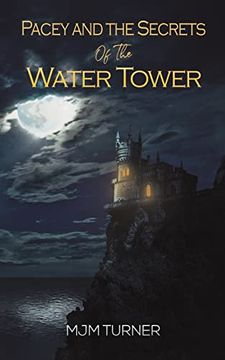 portada Pacey and the Secrets of the Water Tower (en Inglés)