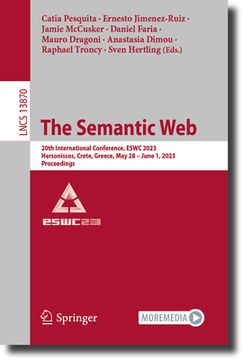 portada The Semantic Web: 20th International Conference, Eswc 2023, Hersonissos, Crete, Greece, May 28-June 1, 2023, Proceedings (en Inglés)
