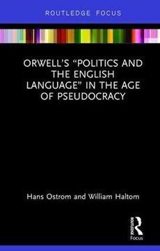 portada Orwell's "Politics and the English Language" in the age of Pseudocracy (Routledge Studies in Rhetoric and Communication) (en Inglés)