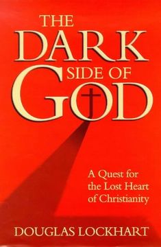 portada The Dark Side of God: A Quest for the Lost Heart of Christianity (en Inglés)