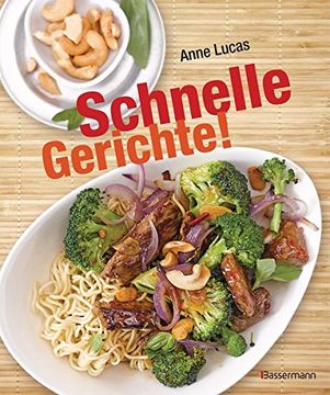 portada Schnelle Gerichte! 140 Rezepte - von Pasta, Pizza und Polenta bis Sandwich, Salat und Schnitzel - (in German)