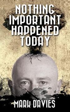 portada Nothing Important Happened Today (en Inglés)