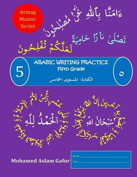 portada Arabic Writing Practice Level Five: Fifth Grade, Primary Five, Year Five (en Inglés)
