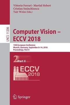 portada Computer Vision - Eccv 2018: 15th European Conference, Munich, Germany, September 8-14, 2018, Proceedings, Part II (en Inglés)