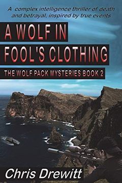portada A Wolf in Fool's Clothing: A Complex Intelligence Thriller of Death and Betrayal, Inspired by True Events (The Wolf Pack Mysteries) (en Inglés)