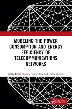 portada Modeling the Power Consumption and Energy Efficiency of Telecommunications Networks 