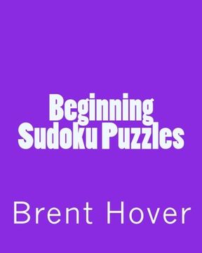portada Beginning Sudoku Puzzles: Easy To Mild Sudoku Puzzles (en Inglés)