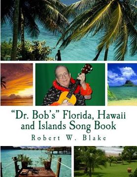 portada "Dr. Bob's" Florida, Hawaii and Islands Song Book (en Inglés)