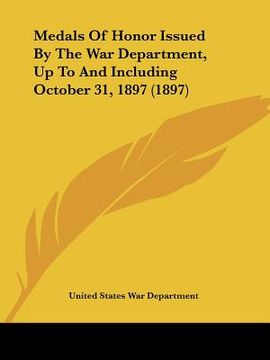 portada medals of honor issued by the war department, up to and including october 31, 1897 (1897) (in English)