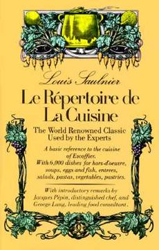Le Repertoire de la Cuisine: The World Renowned Classic Used by the Experts 