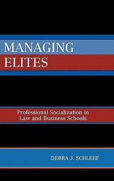portada managing elites: professional socializaton in law and business schools (en Inglés)