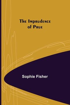 portada The Imprudence of Prue (en Inglés)