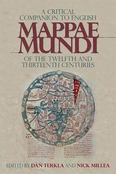 portada A Critical Companion to English Mappae Mundi of the Twelfth and Thirteenth Centuries (Boydell Studies in Medieval ar) (en Inglés)