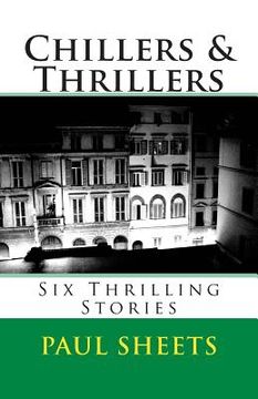 portada Chillers & Thrillers: Six Thrilling Stories (en Inglés)