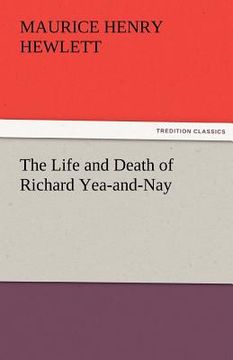 portada the life and death of richard yea-and-nay (in English)