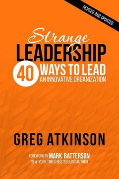 portada Strange Leadership: 40 Ways to Lead an Innovative Organization (in English)