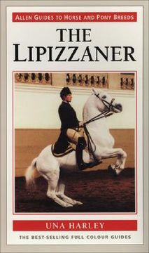 portada The Lipizzaner (Allen Guides to Horse and Pony Breeds) 
