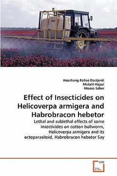 portada effect of insecticides on helicoverpa armigera and habrobracon hebetor (en Inglés)