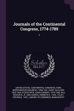 portada Journals of the Continental Congress, 1774-1789: 1 (en Inglés)