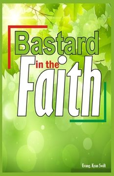 portada Bastard in the Faith (en Inglés)