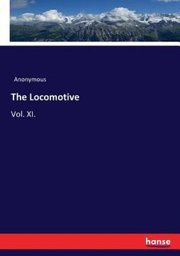 portada The Locomotive: Vol. XI. 