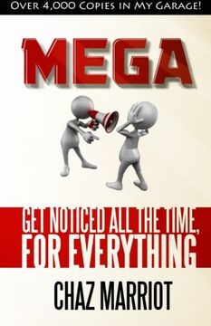 portada Mega: Get Noticed All the Time, for Everything