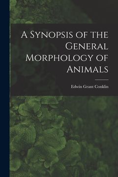 portada A Synopsis of the General Morphology of Animals (in English)