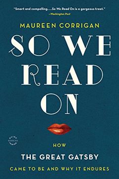 portada So We Read On: How The Great Gatsby Came To Be And Why It Endures