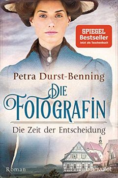 portada Die Fotografin - die Zeit der Entscheidung: Roman (Fotografinnen-Saga, Band 2) (en Alemán)