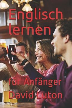 portada Englisch lernen: für Anfänger (in German)