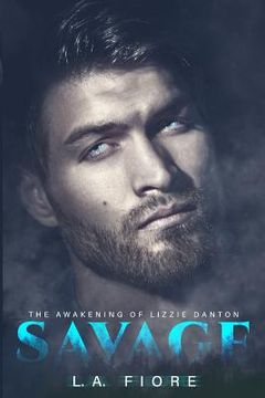 portada Savage: The Awakening of Lizzie Danton (en Inglés)