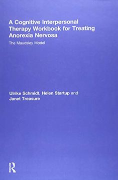 portada A Cognitive-Interpersonal Therapy Workbook for Treating Anorexia Nervosa: The Maudsley Model (in English)