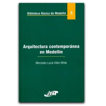 portada Arquitectura Contemporanea en Medellin. B. B. M - 5 (in Spanish)