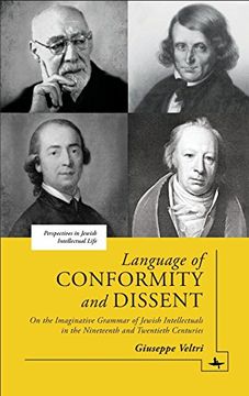 portada Language of Conformity and Dissent: On the Imaginative Grammar of Jewish Intellectuals in the Nineteenth and Twentieth Centuries (Perspectives in Jewish Intellectual Life) (en Inglés)