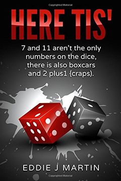 portada Here Tis': 7 and 11 aren't the only numbers on the dice, there is also boxcars and 2+1(craps) (Meet Ruben Kane) (Volume 9)