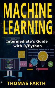 portada Machine Learning: Intermediate's Guide with R/Python (en Inglés)
