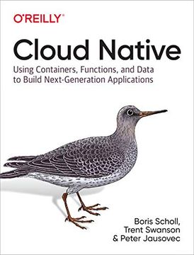 portada Cloud Native: Using Containers, Functions, and Data to Build Next-Generation Applications (in English)